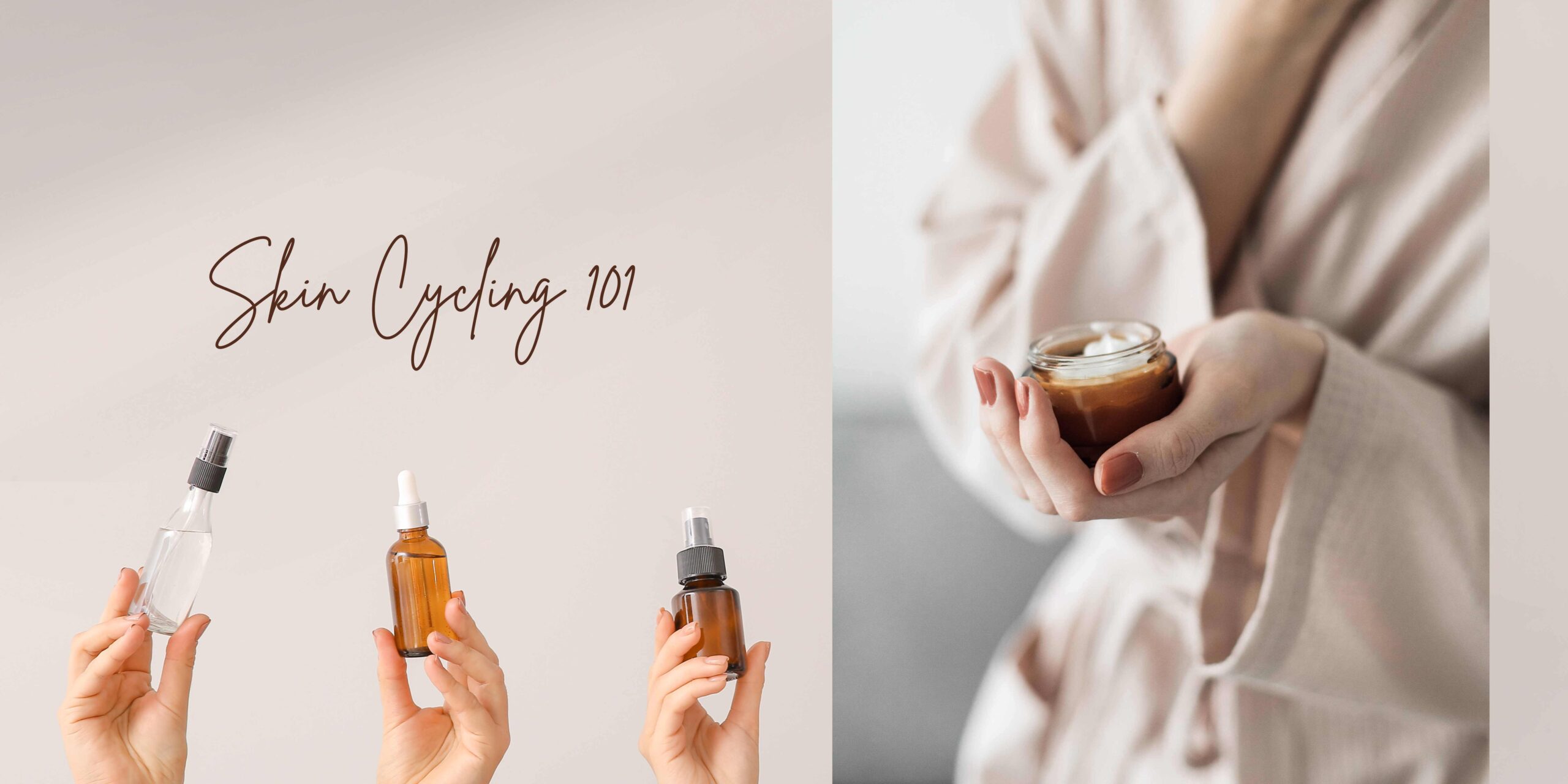 Skin Cycling 101